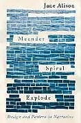 Broschiert Meander, Spiral, Explode von Jane Alison