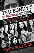 Kartonierter Einband Ted Bundy's Murderous Mysteries von Kevin Sullivan
