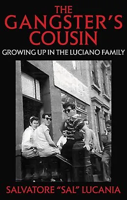 E-Book (epub) The Gangster's Cousin von Salvatore "Sal" Lucania