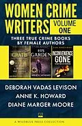 E-Book (epub) Women Crime Writers Volume One von Deborah Vadas Levison, Anne K. Howard, Diane Marger Moore