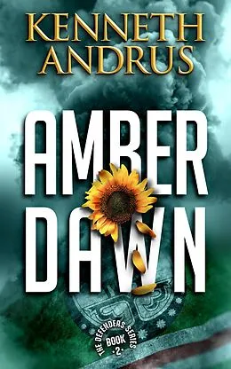 E-Book (epub) Amber Dawn (The Defenders, #2) von Kenneth Andrus