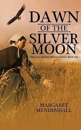 E-Book (epub) Dawn of the Silver Moon von Margaret Mendenhall