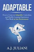 E-Book (epub) Adaptable von A. J. Juliani