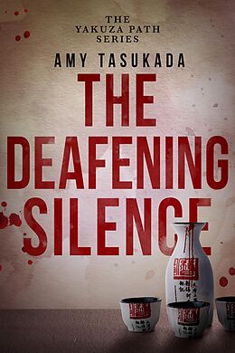 E-Book (epub) The Yakuza Path: The Deafening Silence von Amy Tasukada