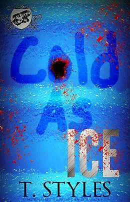 E-Book (epub) Cold As Ice (The Cartel Publications Presents) von T. Styles