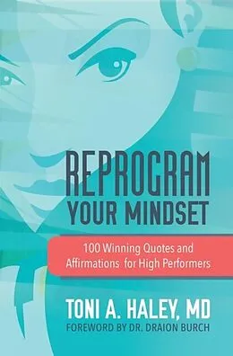 E-Book (epub) Reprogram Your Mindset von MD Toni A. Haley