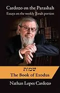 E-Book (epub) Cardozo on the Parashah: Essays on the Weekly Torah Portion von Lopes Cardozo Nathan Lopes Cardozo