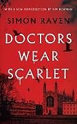 Kartonierter Einband Doctors Wear Scarlet (Valancourt 20th Century Classics) von Simon Raven