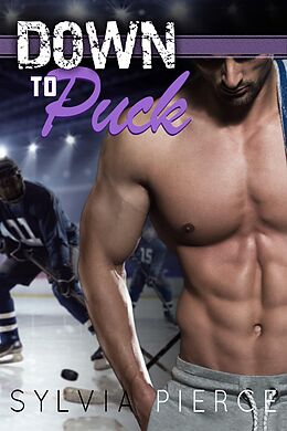 eBook (epub) Down to Puck (Buffalo Tempest Hockey, #2) de Sylvia Pierce