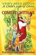 E-Book (epub) Come Fly With Me von Katheryn Maddox Haddad