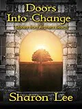E-Book (epub) Doors Into Change (Archers Beach, #7) von Sharon Lee