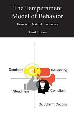 E-Book (epub) The Temperament Model of Behavior, Understanding Your Natural Tendencies, 3rd Edition von John Theodore Cocoris