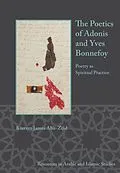 E-Book (pdf) Poetics of Adonis and Yves Bonnefoy von Kareem James Abu-Zeid