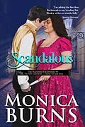 E-Book (epub) Scandalous (Reckless Rockwoods, #6) von Monica Burns