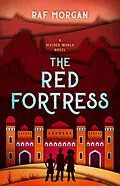 E-Book (epub) The Red Fortress (The Divided World, #2) von Raf Morgan
