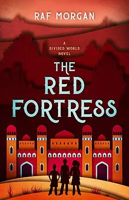 E-Book (epub) The Red Fortress (The Divided World, #2) von Raf Morgan