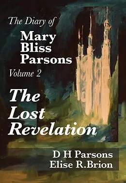 E-Book (epub) The Lost Revelation von D H Parsons, Elise Brione