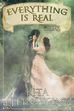 E-Book (epub) Everything Is Real: Poems von Rita Feinstein