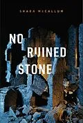 E-Book (epub) No Ruined Stone von Shara Mccallum