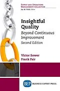 E-Book (epub) Insightful Quality, Second Edition von Victor E. Sower, Frank Fair