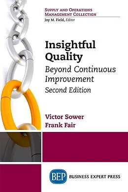 E-Book (epub) Insightful Quality, Second Edition von Victor E. Sower, Frank Fair