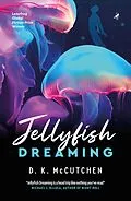 E-Book (epub) Jellyfish Dreaming von McCutchen D. K.