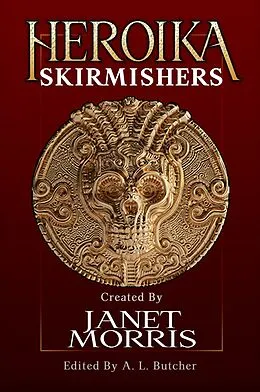 E-Book (epub) Heroika: Skirmishers von A. L. Butcher, Travis Ludvigson, William Hiles
