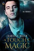 E-Book (epub) A Touch of Magic (Fae-Touched, #1) von Isabelle Adler