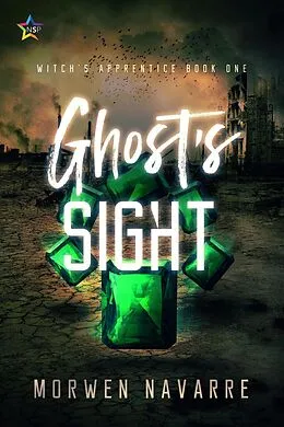 E-Book (epub) Ghost's Sight (Witch's Apprentice, #1) von Morwen Navarre