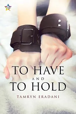 E-Book (epub) To Have and To Hold (Enchanting Encounters, #2) von Tamryn Eradani