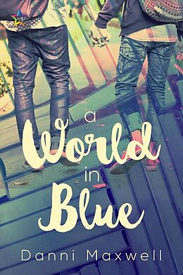 E-Book (epub) A World in Blue von Danni Maxwell