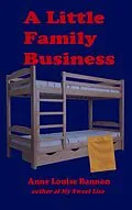 E-Book (epub) A Little Family Business (Operation Quickline, #8) von Anne Louise Bannon