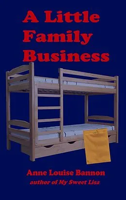 E-Book (epub) A Little Family Business (Operation Quickline, #8) von Anne Louise Bannon