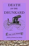E-Book (epub) Death of the Drunkard von Anne Louise Bannon