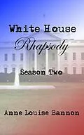 E-Book (epub) White House Rhapsody Season Two von Anne Louise Bannon