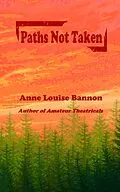 E-Book (epub) Paths Not Taken (Operation Quickline, #13) von Anne Louise Bannon