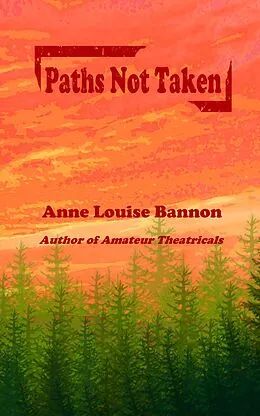 E-Book (epub) Paths Not Taken (Operation Quickline, #13) von Anne Louise Bannon