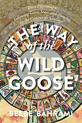E-Book (epub) The Way of the Wild Goose von Beebe Bahrami