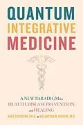 E-Book (epub) Quantum Integrative Medicine von Amit Goswami, Valentina R. Onisor