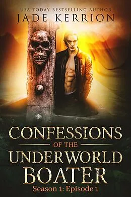 E-Book (epub) Confessions of the Underworld Boater von Jade Kerrion