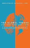 E-Book (epub) Ten Global Trends Every Smart Person Should Know von Ronald Bailey, Marian L. Tupy