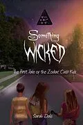 E-Book (epub) Something Wicked (Tales of the Zodiac Cusp Kids, #1) von Sarah Dale