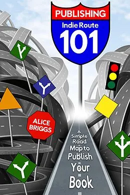 E-Book (epub) Indie Route 101 von Alice Briggs