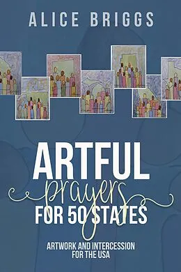 E-Book (epub) Artful Prayers for 50 States von Alice Briggs