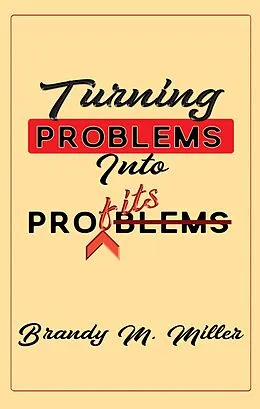 E-Book (epub) Turning Problems Into Profits von Brandy M Miller