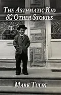 E-Book (epub) Asthmatic Kid & Other Stories von Mark Tulin