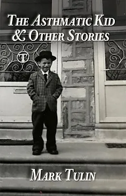 E-Book (epub) Asthmatic Kid & Other Stories von Mark Tulin