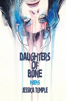 E-Book (epub) Daughters of Bone von Jessica Temple