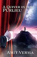 E-Book (epub) Quiver in the Purlieu von Amit Verma