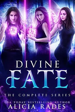 E-Book (epub) Divine Fate: The Complete Series (Davina Universe Collections, #1) von Alicia Rades